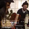 The Humming / The Ghost (feat. Maxime Barlag) [Video Version] - Single album lyrics, reviews, download