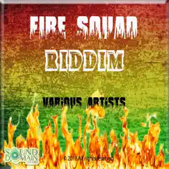 Fire Squad Riddim - EP by Various Artists album reviews, ratings, credits