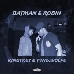 Batman & Robin (with Yvng.Wolfe) Song Lyrics