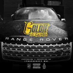 Range Rover (feat. Tha Product) - Single by Goldie The Gasman album reviews, ratings, credits