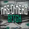 Mas Dinero Bitch - Single album lyrics, reviews, download