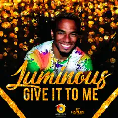Give It to Me - Single by Luminous album reviews, ratings, credits