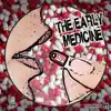 The Early Medicine album lyrics, reviews, download