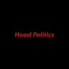 Hood Politics - Single album lyrics, reviews, download