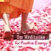 Om Meditation for Positive Energy - Tantric Buddhist Choir for World Peace album lyrics, reviews, download