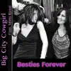 Besties Forever (feat. Mimi Rossi) - Single album lyrics, reviews, download