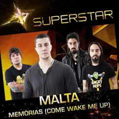 Memórias (Come Wake Me Up) [Superstar] - Single by Malta album reviews, ratings, credits