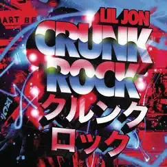 Crunk Rock by Lil Jon album reviews, ratings, credits
