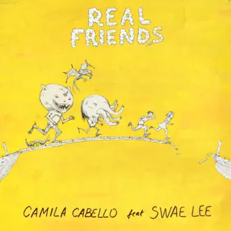 Real Friends (feat. Swae Lee) - Single by Camila Cabello album download