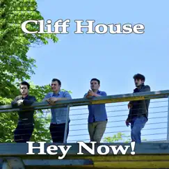 Hey Now - Single by Cliff House album reviews, ratings, credits