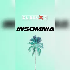 Insomnia - Single by El Bruxo album reviews, ratings, credits