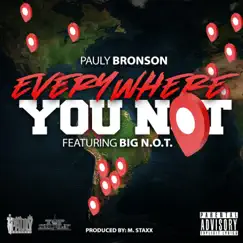 Everywhere You Not (feat. Big N.O.T) Song Lyrics