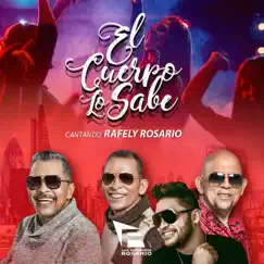 El Cuerpo Lo Sabe (feat. Rafely Rosario) - Single by Los Hermanos Rosario album reviews, ratings, credits