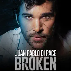 Broken - Single by Juan Pablo Di Pace album reviews, ratings, credits