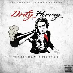 Dirty Harry (feat. WBG Hotshot) - Single by WhiteBoy DeeJay album reviews, ratings, credits