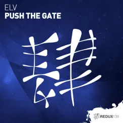 Push the Gate (Extended Mix) - Single by Elv album reviews, ratings, credits