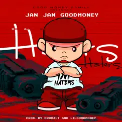 Haters - Single by Jan Jan GoodMoney album reviews, ratings, credits