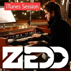 ITunes Session - EP by Zedd album reviews, ratings, credits