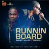 Runnin Board - Single album lyrics, reviews, download