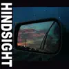 Hindsight (feat. Nick Frayzier & Rennan) - Single album lyrics, reviews, download