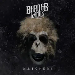 Watchers, Vol. 2 - Single by Borderlands album reviews, ratings, credits