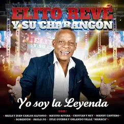 Yo Soy la Leyenda (En Vivo) by Elito Revé y su Charangón album reviews, ratings, credits