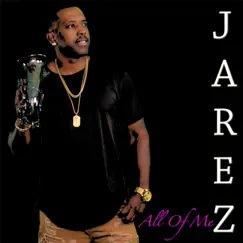 All of Me - Single by Jarez album reviews, ratings, credits