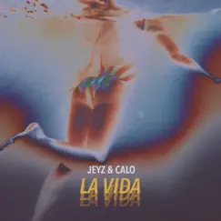 La Vida - Single by Jeyz & Calo album reviews, ratings, credits