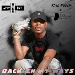 Back in My Ways (feat. King Nooch & Fbm Beans) - Single by Westside Tut album reviews, ratings, credits