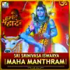 Sri Srinivasa Iswarya Maha Manthram album lyrics, reviews, download