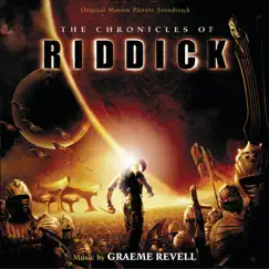 The Chronicles of Riddick (Original Motion Picture Soundtrack) by Graeme Revell album reviews, ratings, credits