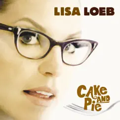 Cake and Pie by Lisa Loeb album reviews, ratings, credits