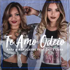 Te Amo Odeio (feat. Day & Lara) Song Lyrics