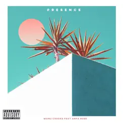 Presence (feat. Anfa Rose) Song Lyrics