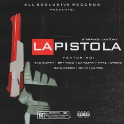 La Pistola (feat. Bad Bunny, Brytiago, Catalyna, Rafa Pabon, Oniix, Myke Towers & La Poe) - Single by Jantony album reviews, ratings, credits