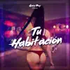 Tu Habitación - Single album lyrics, reviews, download