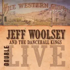 Double Live (The Western Club Presents) by Jeff Woolsey & The Dancehall Kings album reviews, ratings, credits
