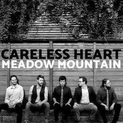 Careless Heart - Single by Meadow Mountain album reviews, ratings, credits