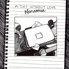 Nonsense - Single by A Day Without Love album reviews, ratings, credits