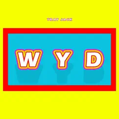 Wyd - Single by Tray Jack album reviews, ratings, credits