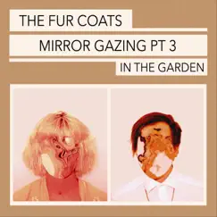 Mirror Gazing, Pt. 3: In the Garden Song Lyrics