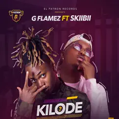 Kilode (feat. Skiibii) - Single by G flamez album reviews, ratings, credits