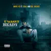 U Wasn't Ready (feat. Dre Swisher & Yung D) - Single album lyrics, reviews, download