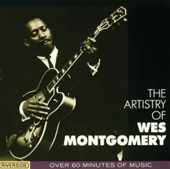 The Artistry of Wes Montgomery by Wes Montgomery album reviews, ratings, credits