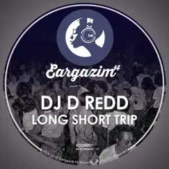 Long Short Trip - Single by DJ D ReDD album reviews, ratings, credits