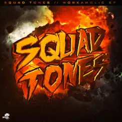Workaholic - EP by Squad Tones album reviews, ratings, credits