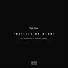 Politics as Usual (feat. Legendvry & Jetpack Jones) - Single album lyrics, reviews, download