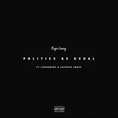 Politics as Usual (feat. Legendvry & Jetpack Jones) - Single by Bryce Savoy album reviews, ratings, credits