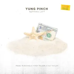 Nothing Left - Single by Yung Pinch album reviews, ratings, credits