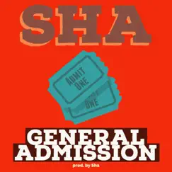 General Admission - Single by Sha album reviews, ratings, credits